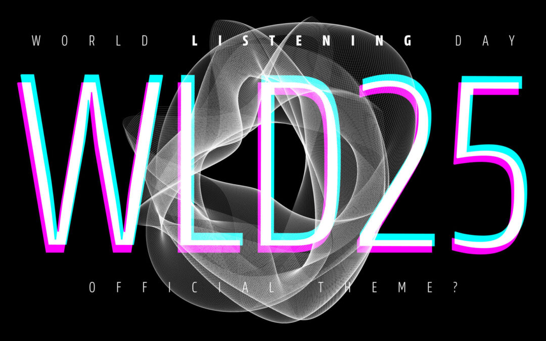 World Listening Day: Más allá del ruido